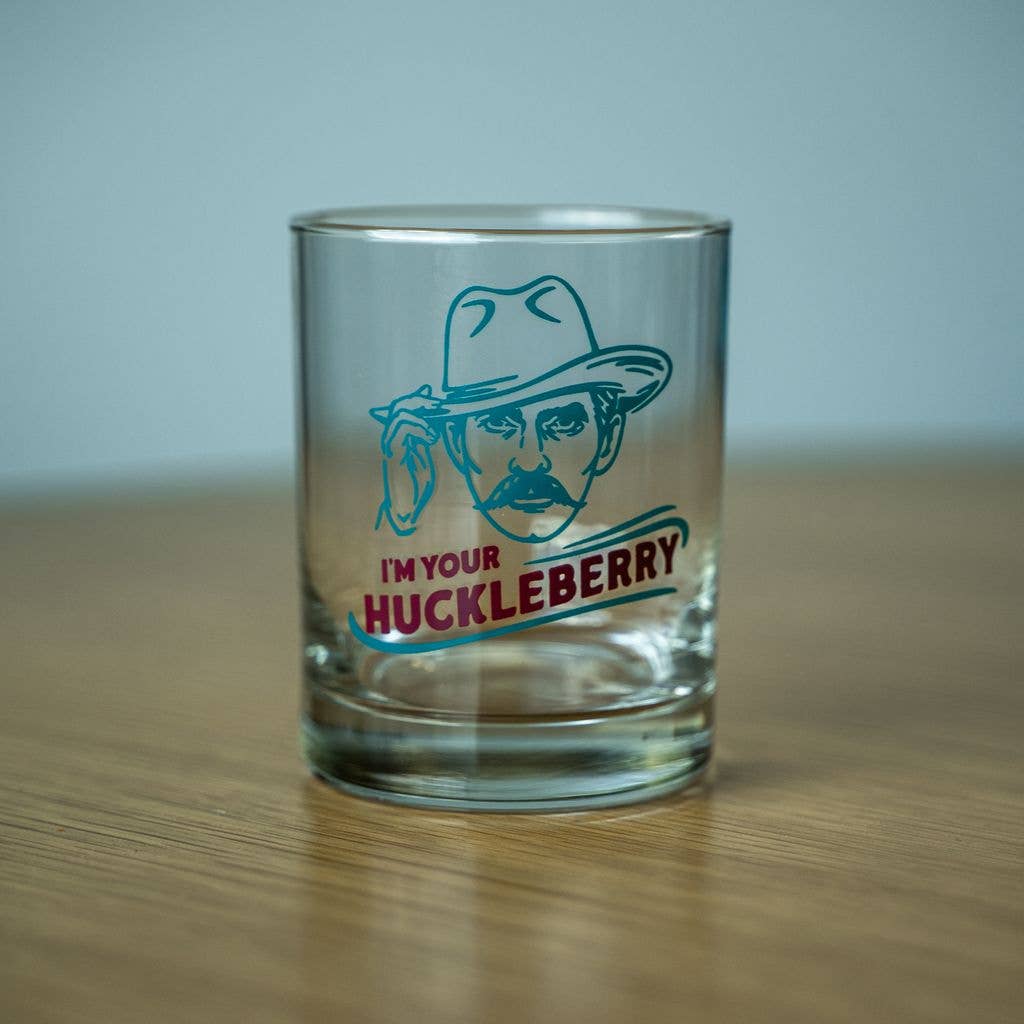 I'm Your Huckleberry Rocks Glass
